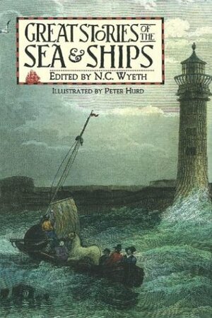 Great Stories of the Sea & Ships by Peter Hurd, N.C. Wyeth