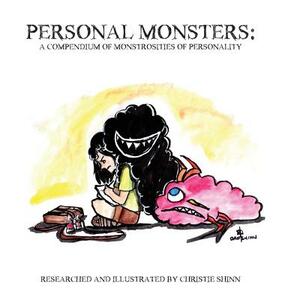 Personal Monsters - A Compendium of Monstrosities of Personality by Christie Shinn