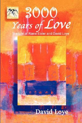 3,000 Years of Love by David Loye