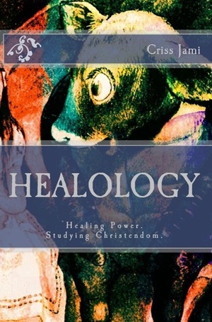 Healology by Criss Jami