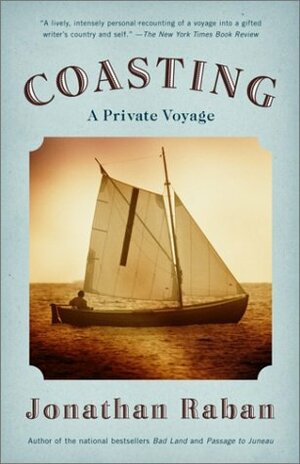 Coasting: A Private Voyage by Jonathan Raban