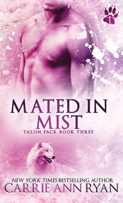 Mated in Mist by Carrie Ann Ryan