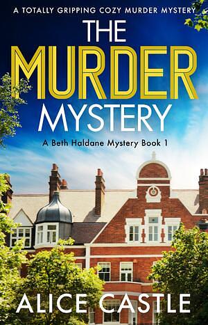 The Murder Mystery by Alice Castle