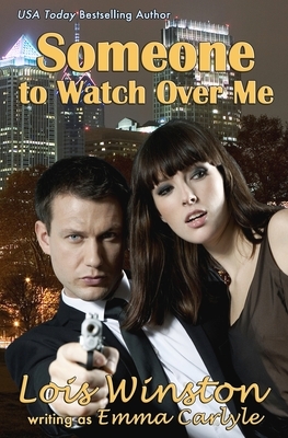 Someone to Watch Over Me by Lois Winston, Emma Carlyle