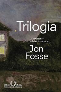 Trilogia – Autor vencedor do Nobel de literatura 2023: Vigília, Os sonhos de Olav e Repouso by May-Brit Akerholt, Jon Fosse