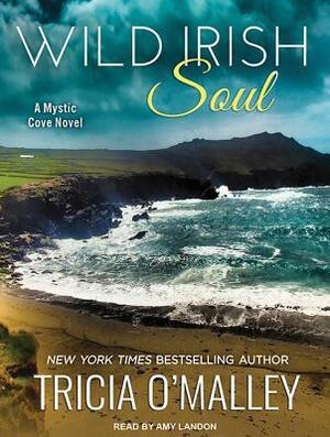 Wild Irish Soul by Tricia O'Malley