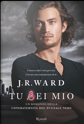 Tu sei mio by J.R. Ward