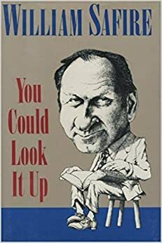 You Could Look It Up by William Safire