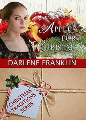 An Apple For Christmas by Darlene Franklin, Darlene Franklin