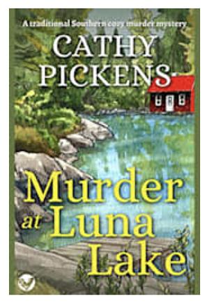 Murder at Luna Lake by Cathy Pickens, Cathy Pickens