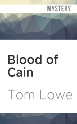 Blood of Cain by Tom Lowe