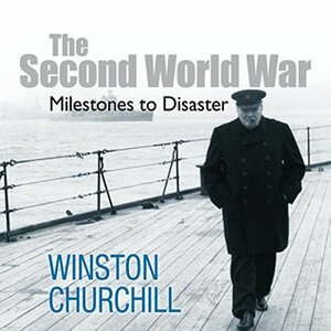 The Second World War: Milestones to Disaster by Christian Rodska, Winston S. Churchill