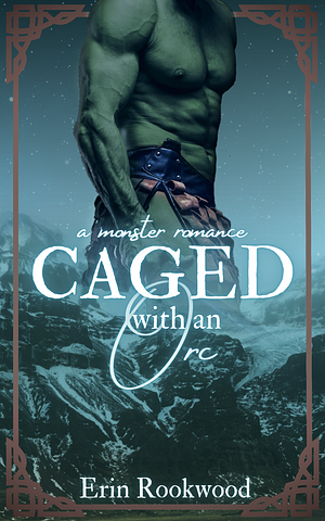 Caged with an Orc by Erin Rookwood