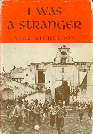 I was a Stranger by Nick Nicholson