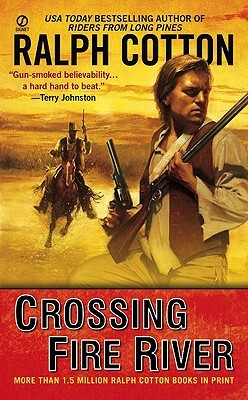 Crossing Fire River by Ralph Cotton