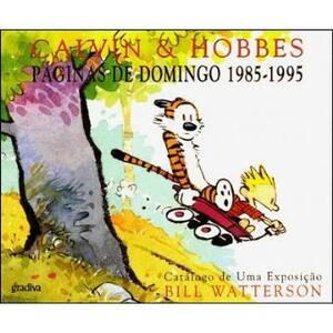 Calvin & Hobbes: Páginas de Domingo 1985 - 1995 by Bill Watterson