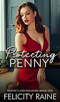 Protecting Penny by Felicity Raine