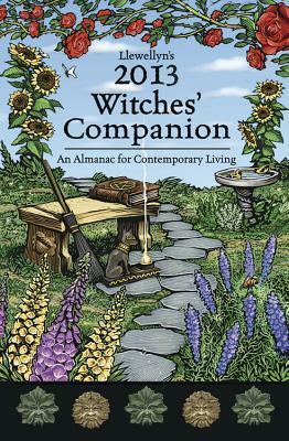 Llewellyn's 2013 Witches' Companion: An Almanac for Contemporary Living by Llewellyn Publications