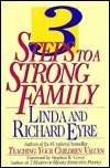 3 Steps to a Strong Family by Richard Eyre, Linda Eyre