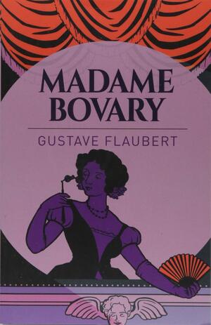 Madame Bovary by Gustave Flaubert