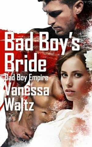 Bad Boy's Bride by Vanessa Waltz