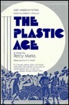 The Plastic Age by R.V. Cassill, Matthew J. Bruccoli, Percy Marks