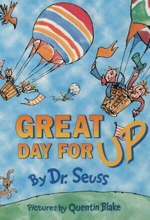 A Great Day For Up by Dr. Seuss