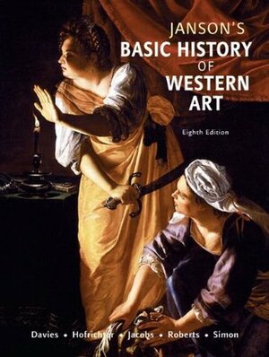 Basic History of Western Art by Frima Fox Hofrichter, H.W. Janson, Joseph F. Jacobs, Penelope J.E. Davies