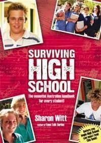 Surviving High School: The Essential Australian Handbook for Every Student! by Sharon Witt