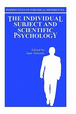 The Individual Subject and Scientific Psychology by 