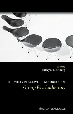 The Wiley-Blackwell Handbook of Group Psychotherapy by 