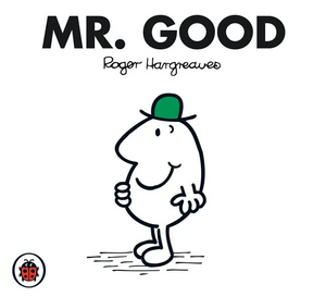 Mr. Good by Adam Hargreaves, Roger Hargreaves