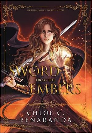 A Sword from the Embers by Chloe C. Peñaranda