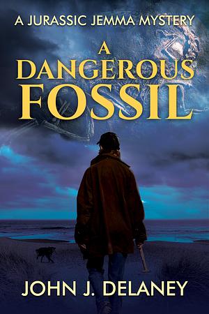 A Dangerous Fossil by John Delaney