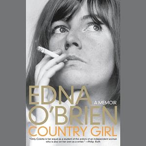 Country Girl: A Memoir  by Edna O' Brien