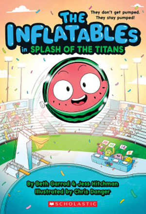 The Inflatables in Splash of the Titans  by Jess Hitchman, Beth Garrod