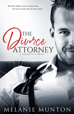 The Divorce Attorney by Melanie Munton