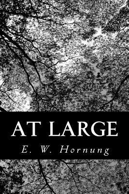 At Large by E. W. Hornung