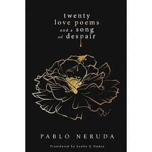 Twenty Love Poems and a Song of Despair by Pablo Neruda