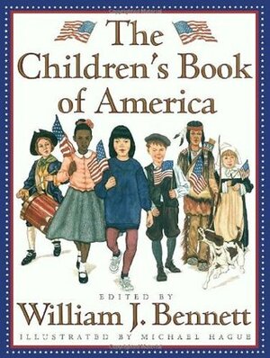 The Children's Book of America by Michael Hague, William J. Bennett