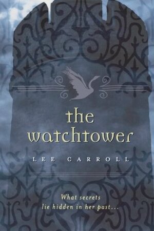 The Watchtower by Carol Goodman, Lee Carroll
