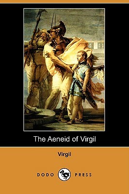 The Aeneid of Virgil (Dodo Press) by Virgil