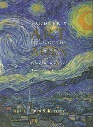 Gardner's Art Through the Ages: A Global History by Christin J. Mamiya, Helen Gardner, Fred S. Kleiner