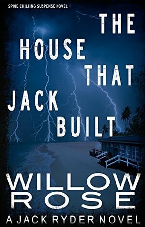 The House that Jack Built by Willow Rose