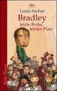 Bradley - letzte Reihe, letzter Platz by Louis Sachar, Klaus Fritz