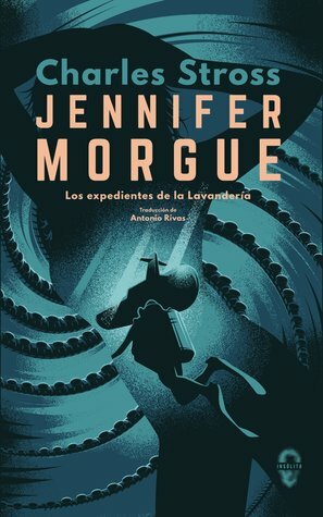 Jennifer Morgue by Antonio Rivas, Charles Stross