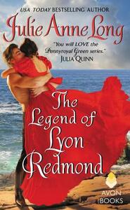 The Legend of Lyon Redmond by Julie Anne Long