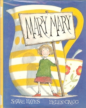 Mary, Mary by Sarah Hayes, Helen Craig