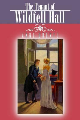 The Tenant of Wildfell Hall by Anne Brontë