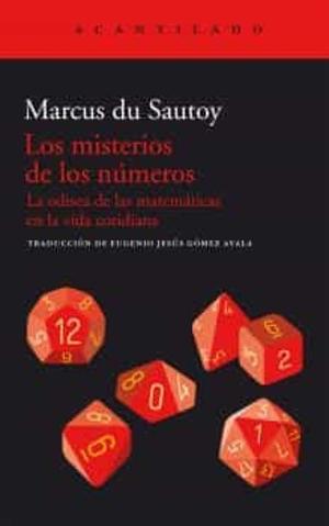 Los misterios de los números. La odisea de las matemáticas en la vida cotidiana by Marcus du Sautoy